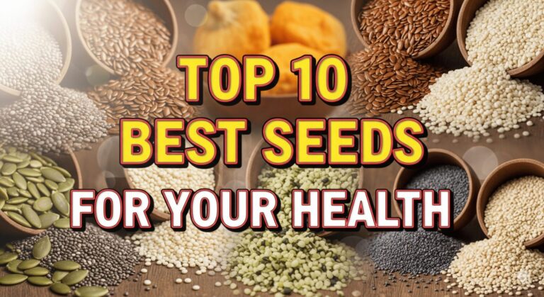Top 10 Best Seeds for Your Health