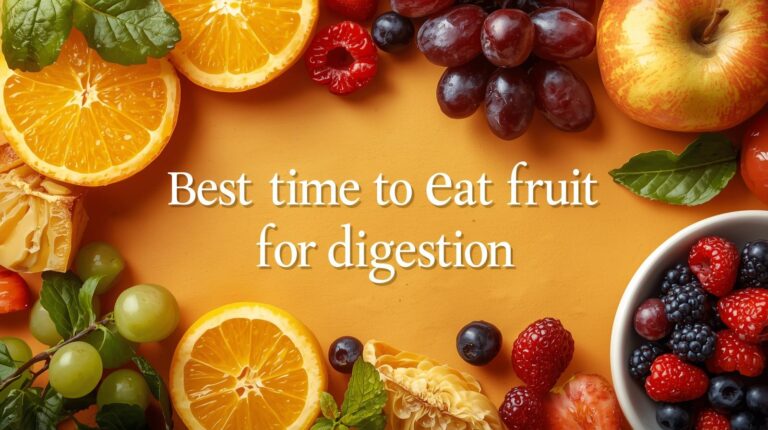Best time to eat fruit for digestion